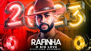 Rafinha O Big Love EP Novembro 2022