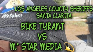 LOS ANGELES COUNTY SHERIFFS SANTA CLARITA BIKE TYRANT