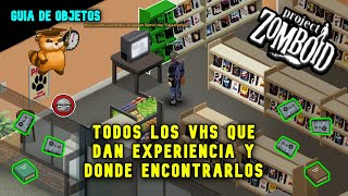 GUIA de VHS que dan EXPERIENCIA y donde ENCONTRARLOS │ GUIA para PRINCIPIANTES │ PROJECT ZOMBOID