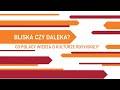 Bliska czy daleka? Co Polacy wiedzą o kulturze rosyjskiej?