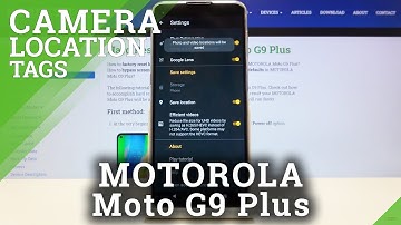 How to Enable Location Tags in Motorola Moto G9 Plus - Activate Geotags