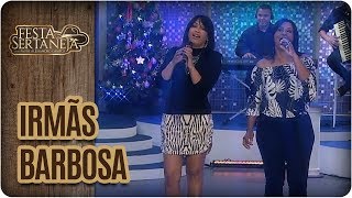 Irmãs Barbosas- Festa Sertaneja com Padre Alessandro Campos (15/12/17)
