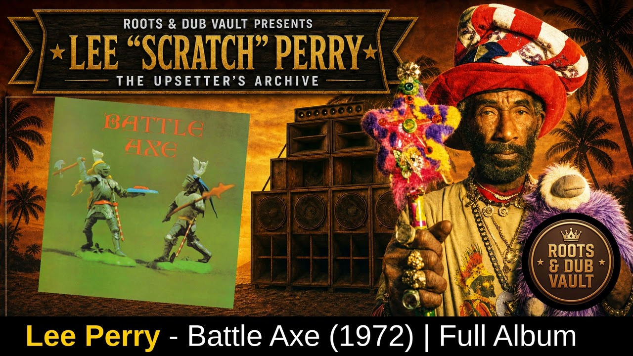 Lee Perry — Battle Axe (1972) | Full Album | Roots & Dub Vault