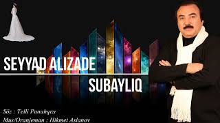Seyyad Elizade - Subaylıq (Official Audio)