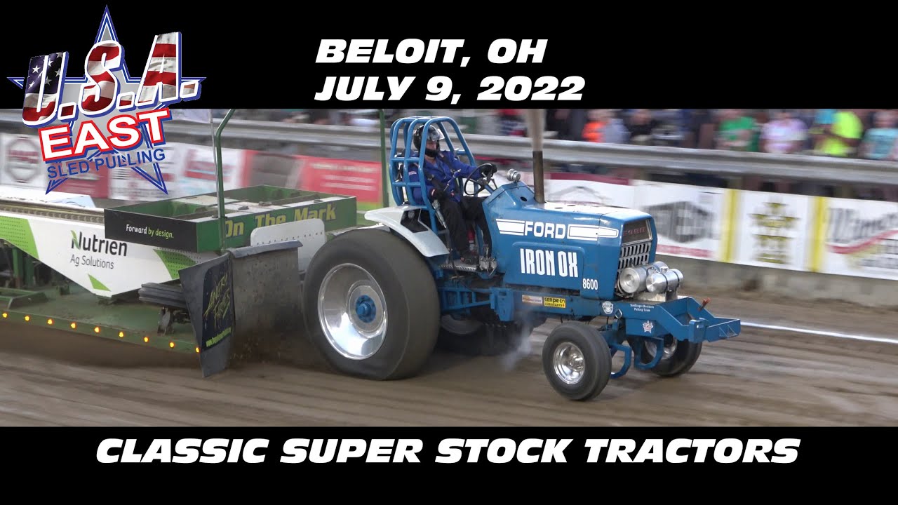 7/9/22 USAEAST Beloit, OH Classic Super Stock Tractors YouTube