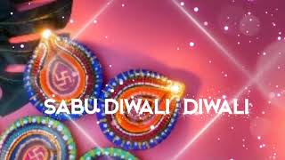 sabu diwali diwali lage whatsapp status