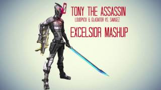 Tony The Assassin - LOUDPVCK & gLAdiator vs. Savagez (Excelsior Mashup)