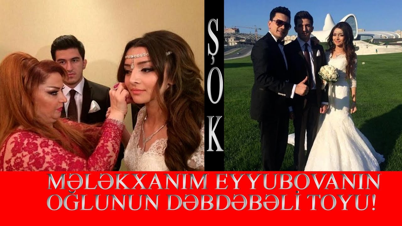 MƏLƏKXANIM EYYUBOVANIN  OĞLUNUN MÖHTƏŞƏM TOYU