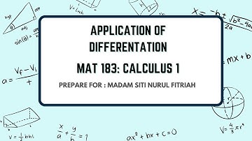 MAT183 VIDEO ASSIGNMENT (APPLICATION OF DIFFERENTIATION)