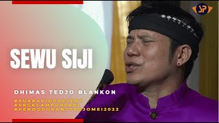 SEWU SIJI - DHIMAS TEDJO Feat DIMAS EKA // SRGK CAMPURSARI PENDOPO KANG TEDJO 17 MEI 2022