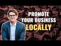 How To Promote Your Business Locally  👉 Small Business Marketing Strategies for 2020!