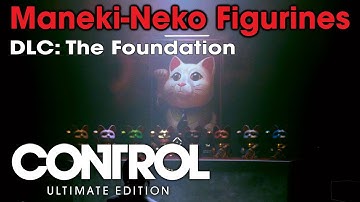 Control Ultimate Edition - Maneki-Neko Figurines (Secrets) [RTX]