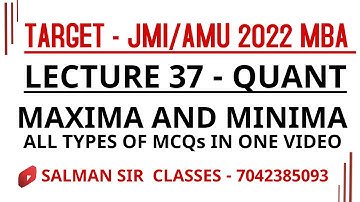 MAXIMA MINIMA| JMI MBA 2022| AMU MBA | SUM & PRODUCT | MAXIMA MINIMA USING AM & GM | QUADRATIC EQNS