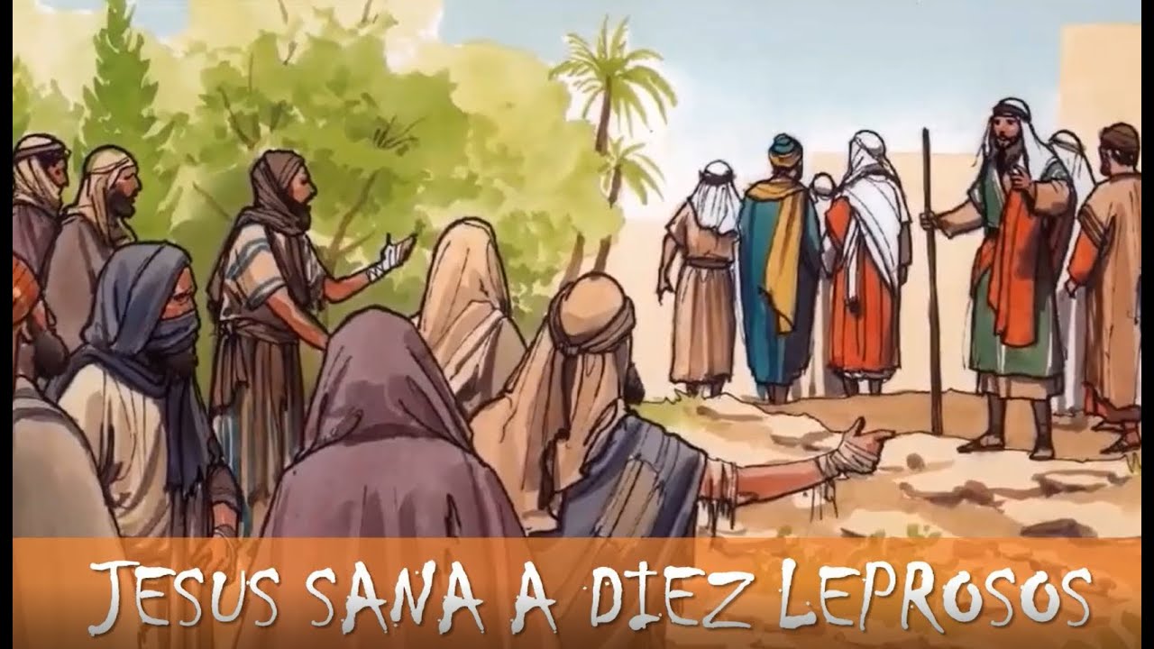 Jesús Sana a Diez Leprosos Lección para niños de 3 a 7 años YouTube Jesús Sana a Diez Leprosos Lección para niños de 3 a 7 años YouTube