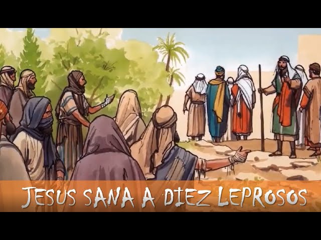Jesús Sana a Diez Leprosos -- Lección para niños de 3 a 7 años