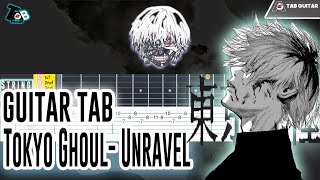 Tokyo Ghoul OP - Unravel Guitar Tutorial Tab