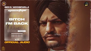 Bitch I'm Back - Sidhu Moose Wala | Moosetape