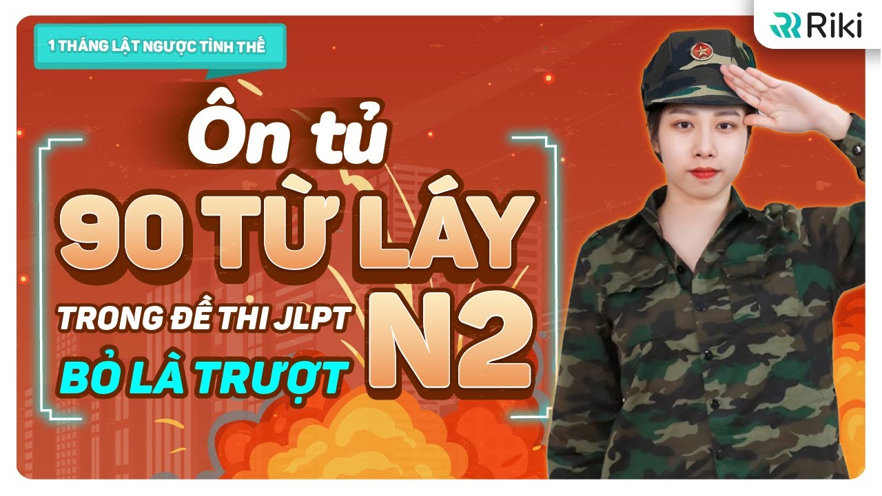 40 phút học hết 90 TỪ LÁY N2 xuất hiện trong đề thi thật I Tổng hợp - Chi tiết - Dễ hiểu