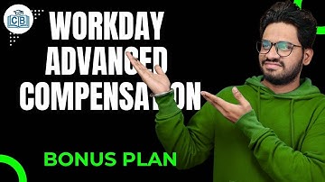 Workday Advanced Compensation Bonus Plan | Workday Advanced Compensation | CyberBrainer
