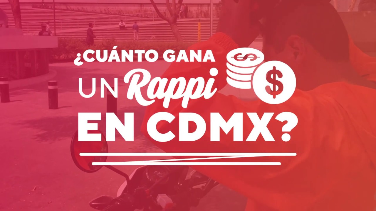 Cuanto Dinero Gana Un Rappi En Cdmx Youtube