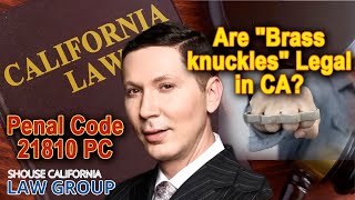 Exclusive Are "Brass Knuckles" Illegal in California? (Penal Code 21810 PC) Profile