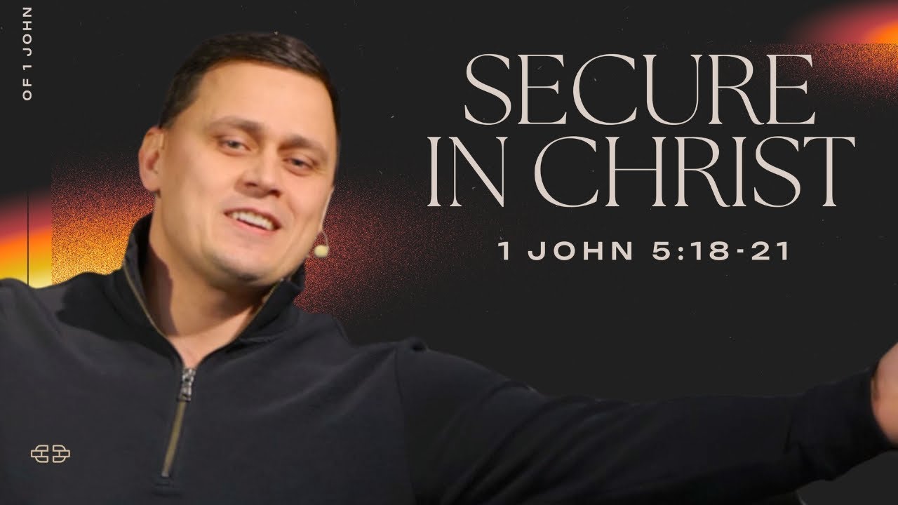 Secure in Christ - 1 John 