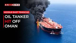Crude Oil Tanker Hit by Unknown Projectile Off Oman, Crew Safe | Asia One News