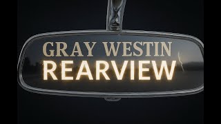 Gray Westin – Rearview (Cinematic Country Experience)