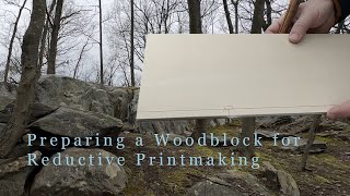 How I Prepare a Woodblock: Reductive Printmaking: Mokuhanga