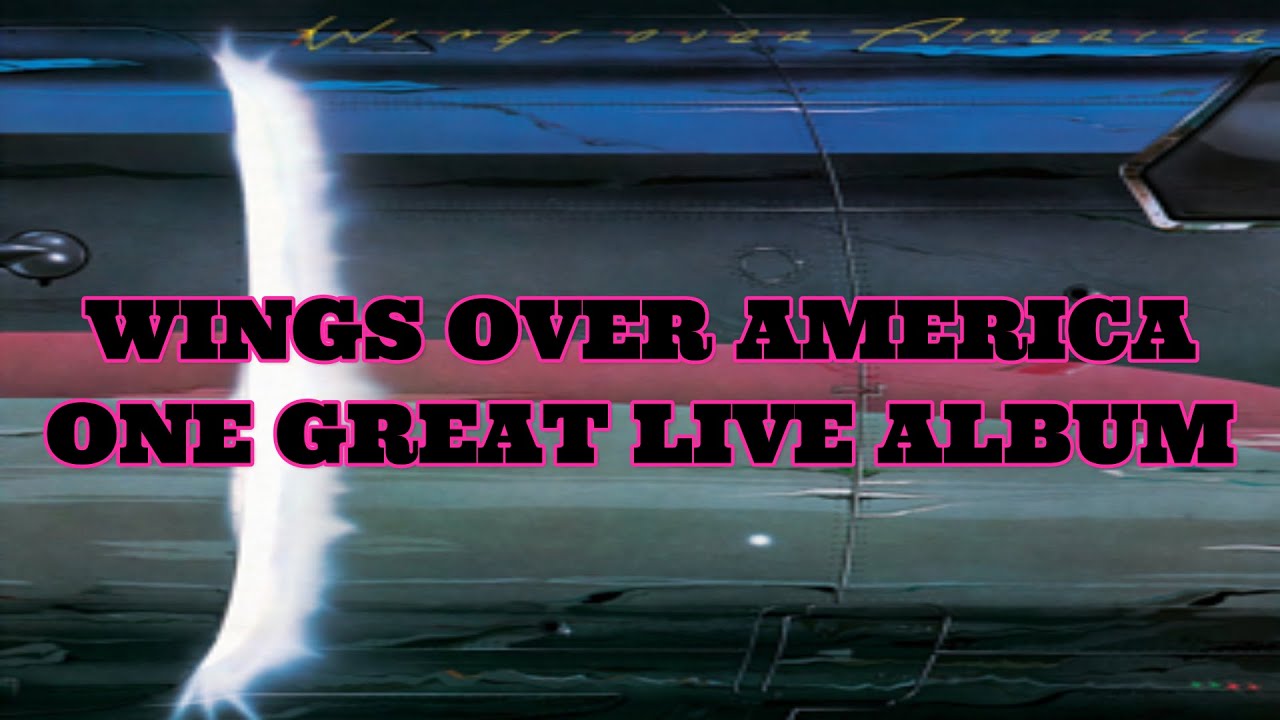 Wings Over America One Great Live Album YouTube