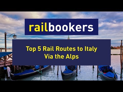 Top 5 Rail Routes to Italy Via The Alps!