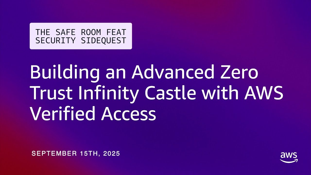 Building an Advanced Zero Trust Infinity Castle with AWS Verified Access