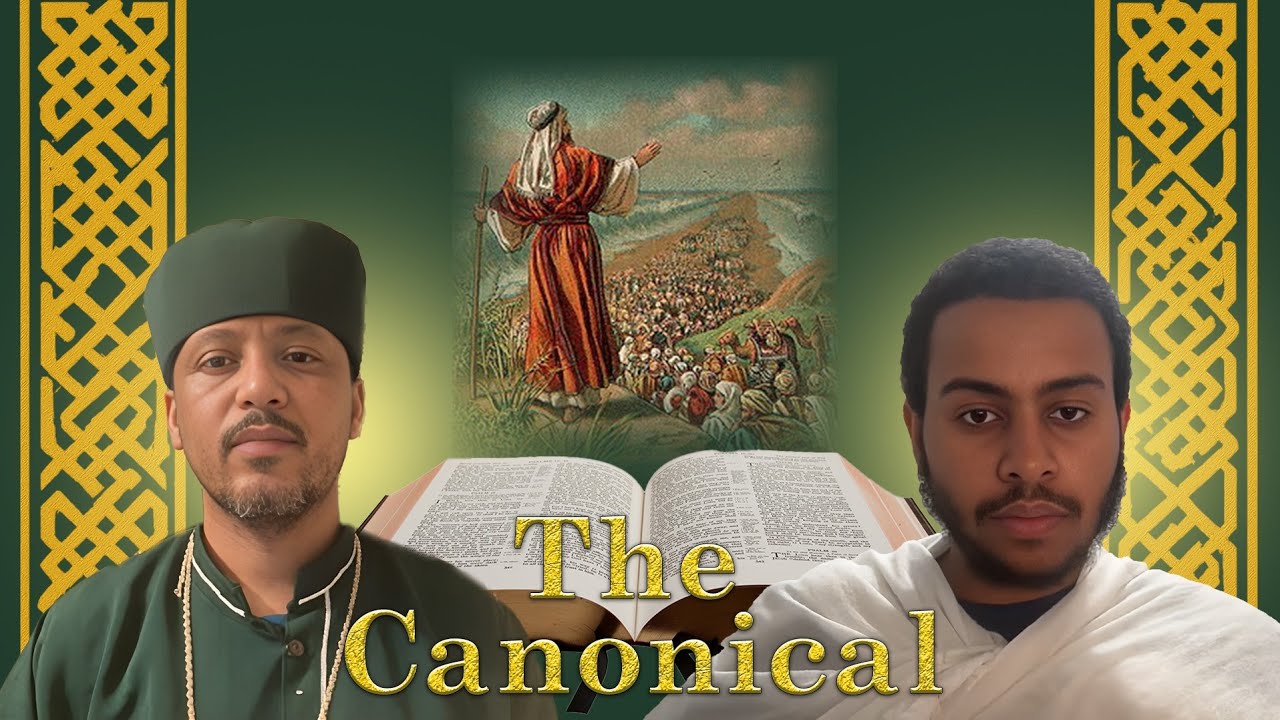 The canonical by Father Haileyesus and Dn. Mena Ep.3 Part 4