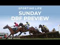 &quot;If he jumps round, he wins!&quot; | Dublin Racing Festival Sunday preview and tips