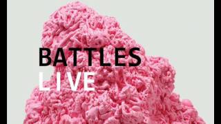 Battles - Ice Cream [Live]