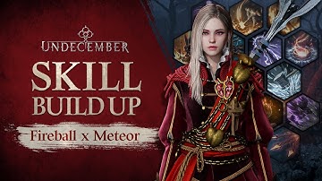 [UNDECEMBER] Skill Build Up - Fireball X Meteor