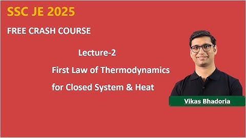 SSC JE 2025 Free Crash Course | First Law of Thermodynamics for Closed System Lec-2