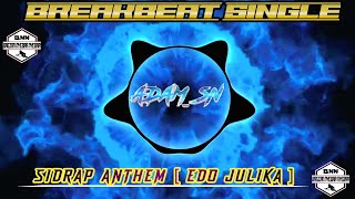 EJ - SIDRAP ANTHEM [ EDO JULIKA ] - #REQ Al@_Ten2five BREAKBEAT SINGLE