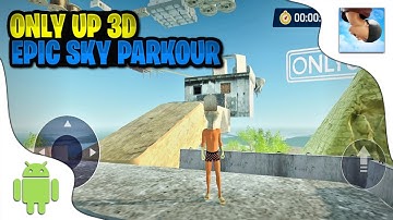 Only Up 3D: Epic Sky Parkour ( Early Access) || Android Gameplay