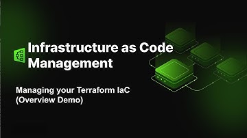 Managing your Terraform IaC -  Overview Demo