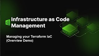 Managing your Terraform IaC -  Overview Demo