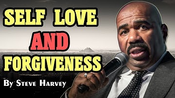 THE POWER OF SELF LOVE & FORGIVENESS - Steve Harvey Motivational Speech 2022 - Motivational Video