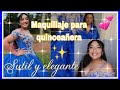 QUINCEAÑERA!💕✨MAQUILLAJE PARA SESSION DE FOTOS💕SUTIL Y ELEGANTE💕✨