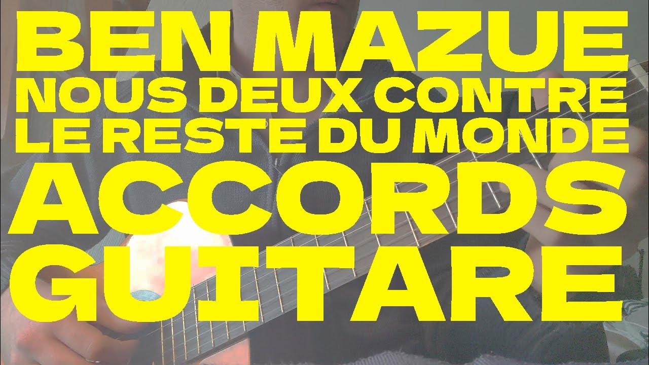 Ben Mazue Nous Deux Contre Le Reste Du Monde Paroles Comment jouer "Nous deux contre le reste du monde" en acoustique (Ben