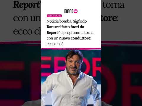 Video Notizia bomba, Sigfrido Ranucci fatto fuori da Report? Il programma torna con un nuovo conduttore