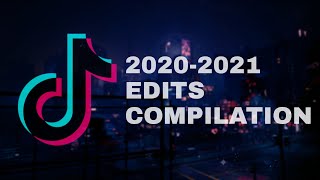 2020-2021 TikTok Edits Compilation