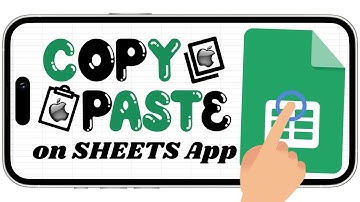 Copy and Paste in the Google Sheets App (iPhone Version)