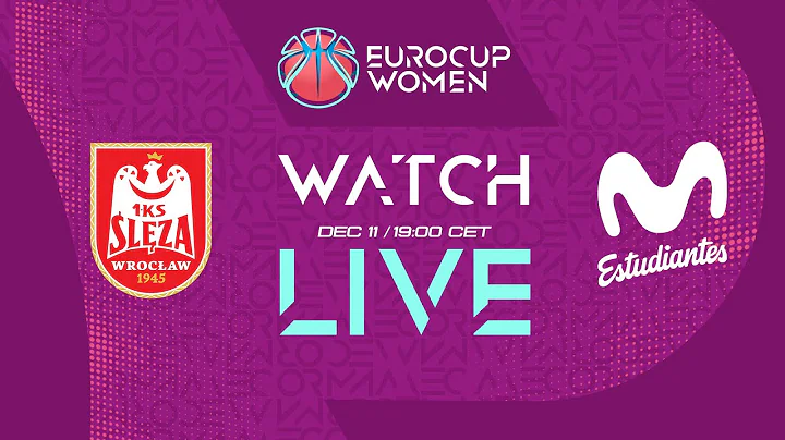LIVE - Sleza Wroclaw v Movistar Estudiantes | EuroCup Women 2025-26 | Play-Off Round 1