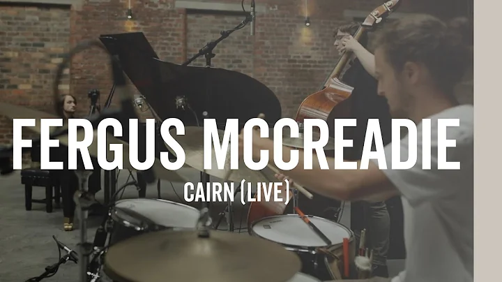 Fergus McCreadie - Cairn (Live)