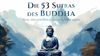 Die 53 Sutras des Buddha: Neue, überarbeitete und erweiterte Ausgabe